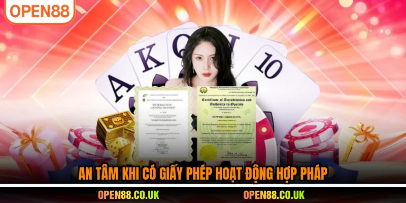 An tâm khi có giấy phép hoạt động hợp pháp