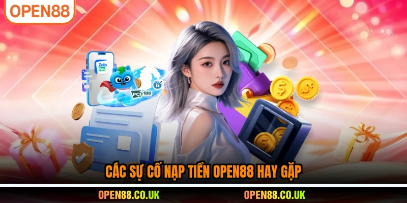 Các sự cố nạp tiền vào cổng cược hay gặp