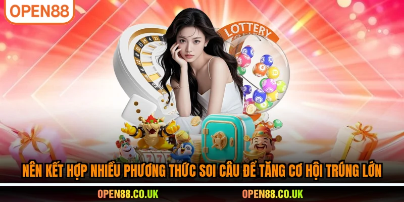 Nên kết hợp nhiều phương thức soi cầu khi quay số