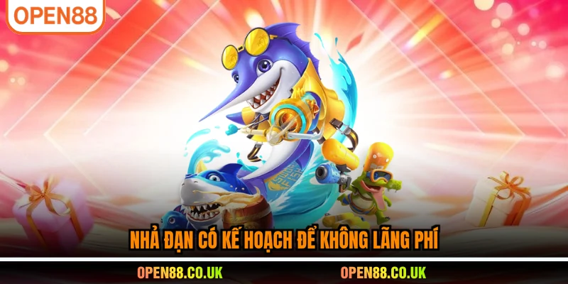 Nhả đạn có kế hoạch để không lãng phí
