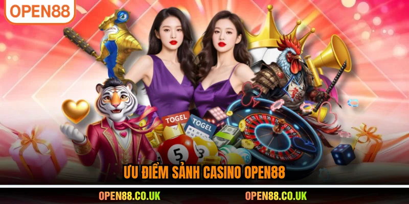 Ưu điểm sảnh casino OPEN88